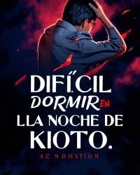 Difícil dormir en la noche de Kioto.